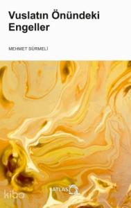 Vuslatın Önündeki Engeller