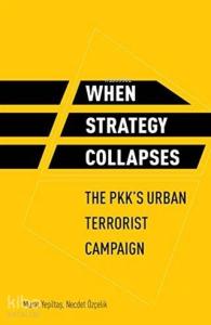 When Strategy Collapses; The PKK'S Urban Terrorist Campaign