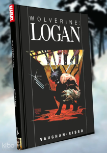 Wolverine: Logan (Sert Kapak A)