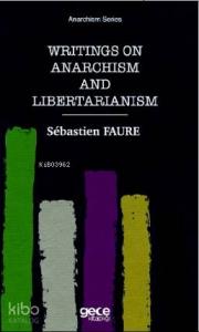 Writings On Anarchism And Libertarianism