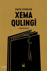 Xema Qulingî;Kurteçirok