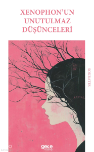 Xenophon'un Unutulmaz Düşünceleri