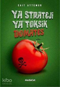 Ya Strateji Ya Toksik Domates