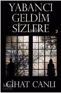 Yabancı Geldim Sizlere