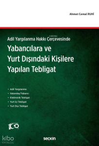 Yabancılara ve Yurt Dışındaki Kişilere Yapılan Tebligat
