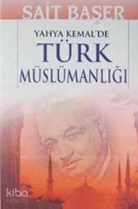 Yahya Kemal'de Türk Müslümanlığı