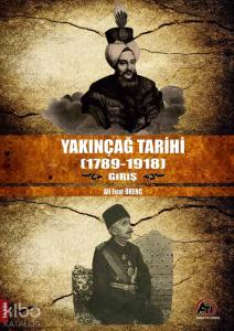 Yakınçağ Tarihi (1789- 1918) Giriş