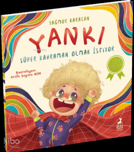 Yankı Süper Kahraman Olmak İstiyor