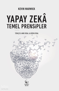 Yapay Zekâ;Temel Prensipler