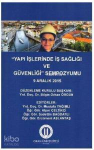Yapı İşlerinde İş Sağlığı ve Güvenliği Sempozyumu; 9 Aralık 2015