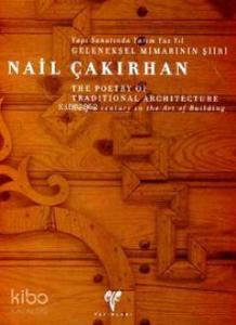 Yapı Sanatında Yarım Yüz Yıl Geleneksel Mimarisinin Şiiri