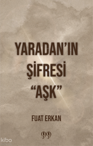 Yaradan’ın Şifresi “Aşk”