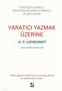 Yaratıcı Yazmak Üzerine;Doğaüstü Kurgu, Gezegenler Arası Kurmaca ve Şiir Yazımı