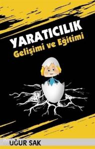 Yaratıcılık Gelişimi ve Eğitimi