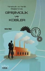 Yaratıcılık ve Yenilik Bağlamında Girişimcilik ve Kobiler