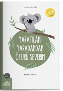 Yaratılanı Yaratandan Ötürü Severim Enes`in Gözlüğü 8 - Sevgi