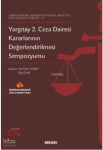 Yargıtay 2. Ceza Dairesi Kararlarının Değerlendirilmesi Sempozyumu
