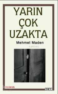 Yarın Çok Uzakta