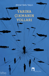 Yarına Çıkmanın Yolları