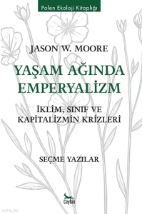 Yaşam Ağında Emperyalizm;İklim, Sınıf ve Kapitalizmin Krizleri