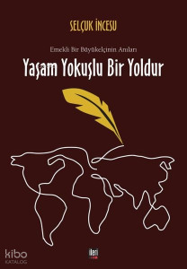 Yaşam Yokuşlu Bir Yoldur