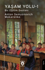 Yaşam Yolu-1;Bir Eğitim Destanı