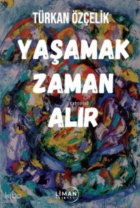 Yaşamak Zaman Alır