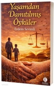 Yaşamdan Damıtılmış Öyküler