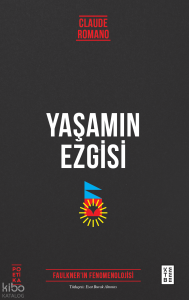 Yaşamın Ezgisi;Faulkner’ın Fenomenolojisi
