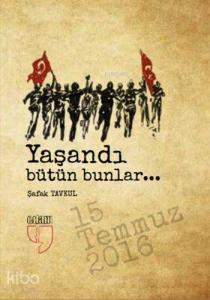 Yaşandı Bütün Bunlar...; 15 Temmuz 2016 - 20 Adet Kartpostal