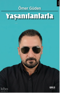 Yaşanılanlarla