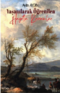 Yaşanılarak Öğrenilen Hayatta Kavramlar