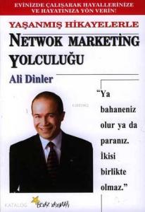 Yaşanmış Hikayelerle| Network Marketing Yolculuğu