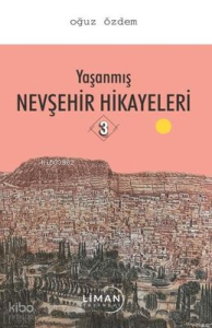 Yaşanmış Nevşehir Hikayeleri