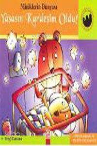 Yaşasın Kardeşim Oldu