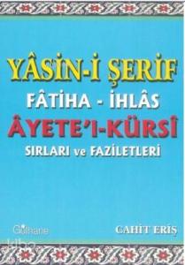 Yasini Şerif Fatiha İhlas Ayetel Kürsi Sırları ve Faziletleri