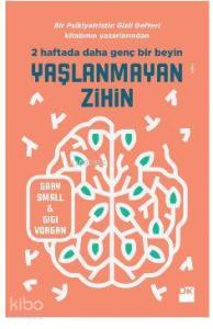 Yaşlanmayan Zihin; 2 Haftada Daha Genç Bir Beyin