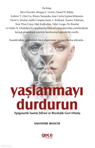 Yaşlanmayı Durdurun;Epigenetik Saatin Şifresi ve Biyolojik Geri Dönüş