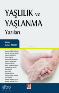 Yaşlılık ve Yaşlanma Yazıları