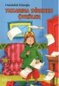 Yazarına Direnen Öyküler