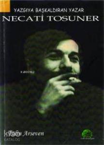 Yazgıya Başkaldıran Yazar Necati Tosuner