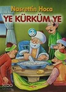 Ye Kürküm Ye; Nasrettin Hoca -3