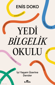 Yedi Bilgelik Okulu;İyi Yaşam Üzerine Dersler