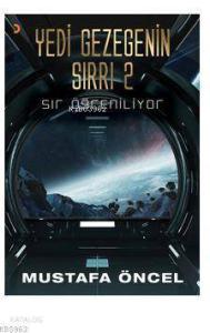 Yedi Gezegenin Sırrı 2; Sır öğreniliyor