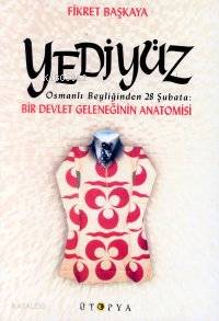 Yediyüz; Osmanlı Beyliğinden 28 Şubata