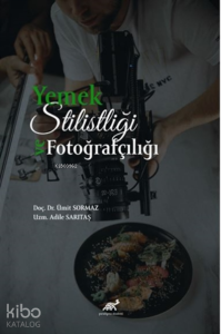 Yemek Stilistliği ve Fotoğrafçılık