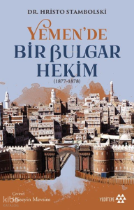 Yemen'de Bir Bulgar Hekim (1877-1878)