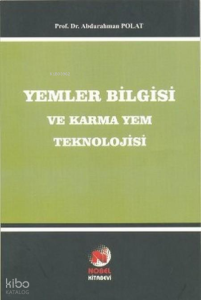 Yemler Bilgisi ve Karma Yem Bilgisi Teknolojisi