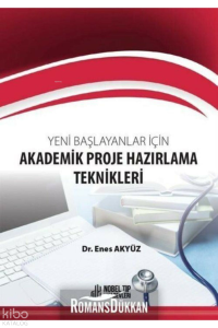 Yeni Başlayanlar İçin Akademik Proje Hazırlama Teknikleri