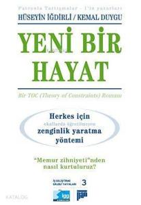 Yeni Bir Hayat; (Herkes İçin Okullarda Öğretilmeyen Zenginlik Yaratma Yöntemi)